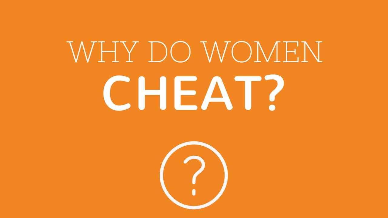Why Women Cheat